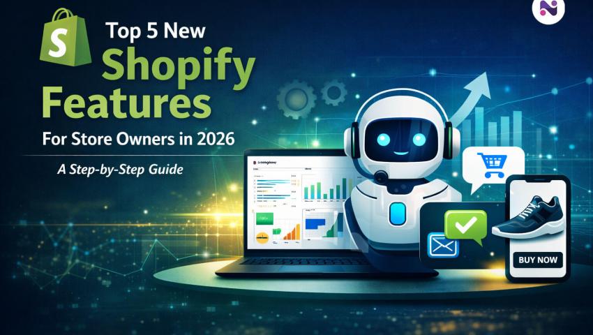 Top 5 New Shopify Features for Store Owners in 2026